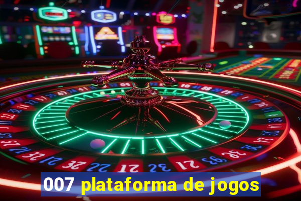 007 plataforma de jogos